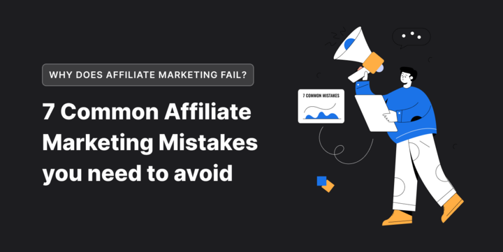 Why does affiliate marketing fail