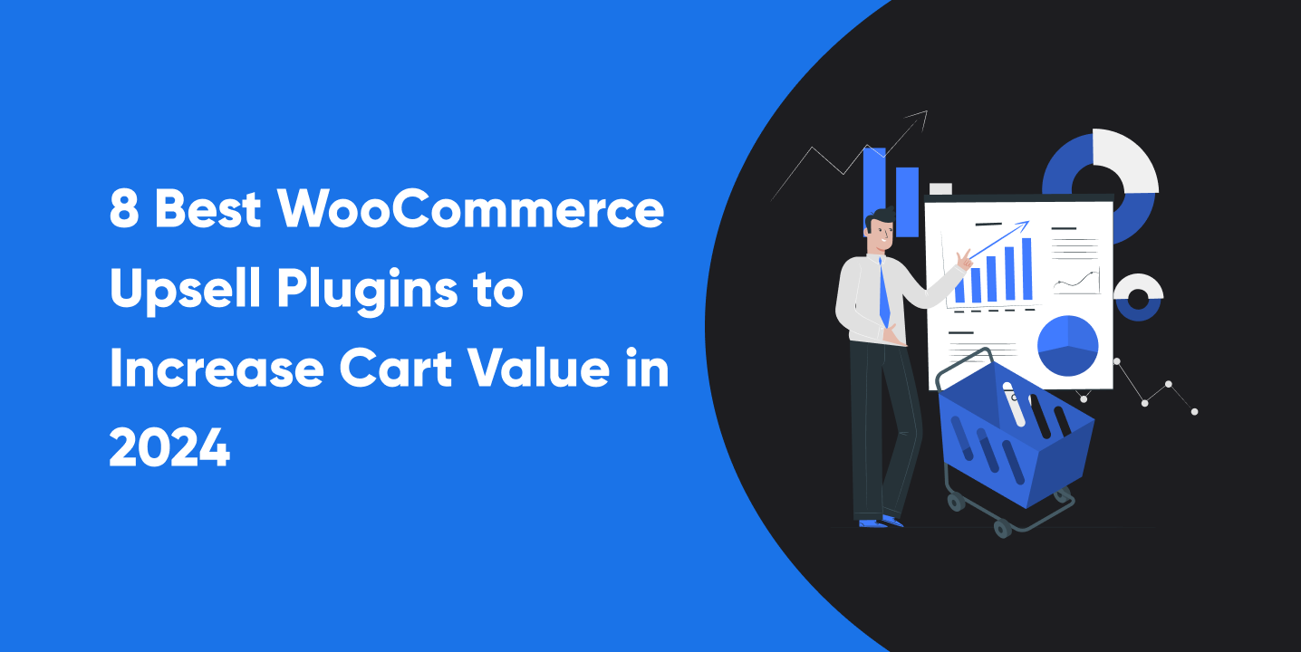 8 Best WooCommerce Upsell Plugins to Increase Cart Value in 2024