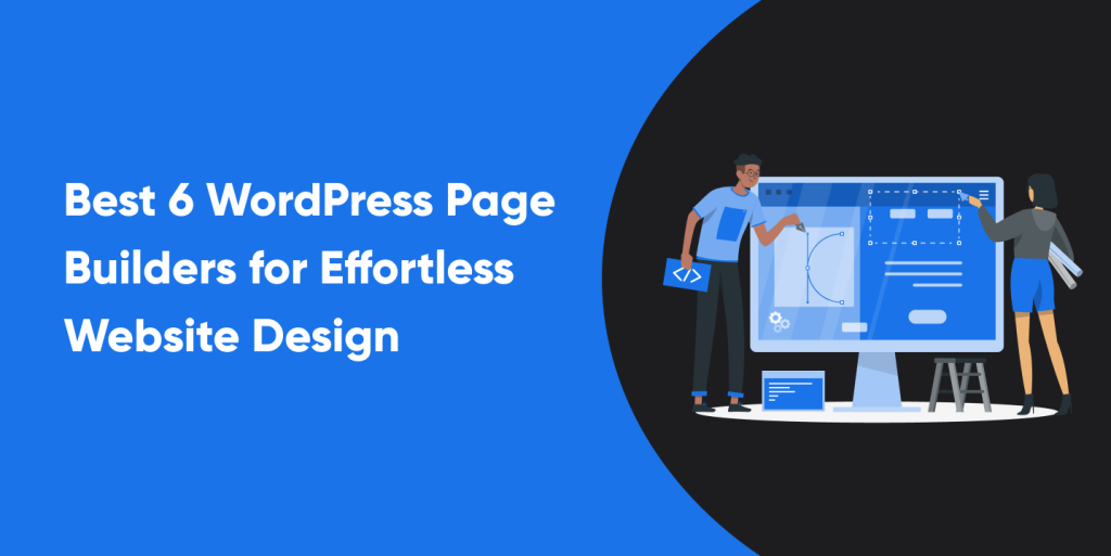 Best WordPress Page Builders for Effortless Website Design