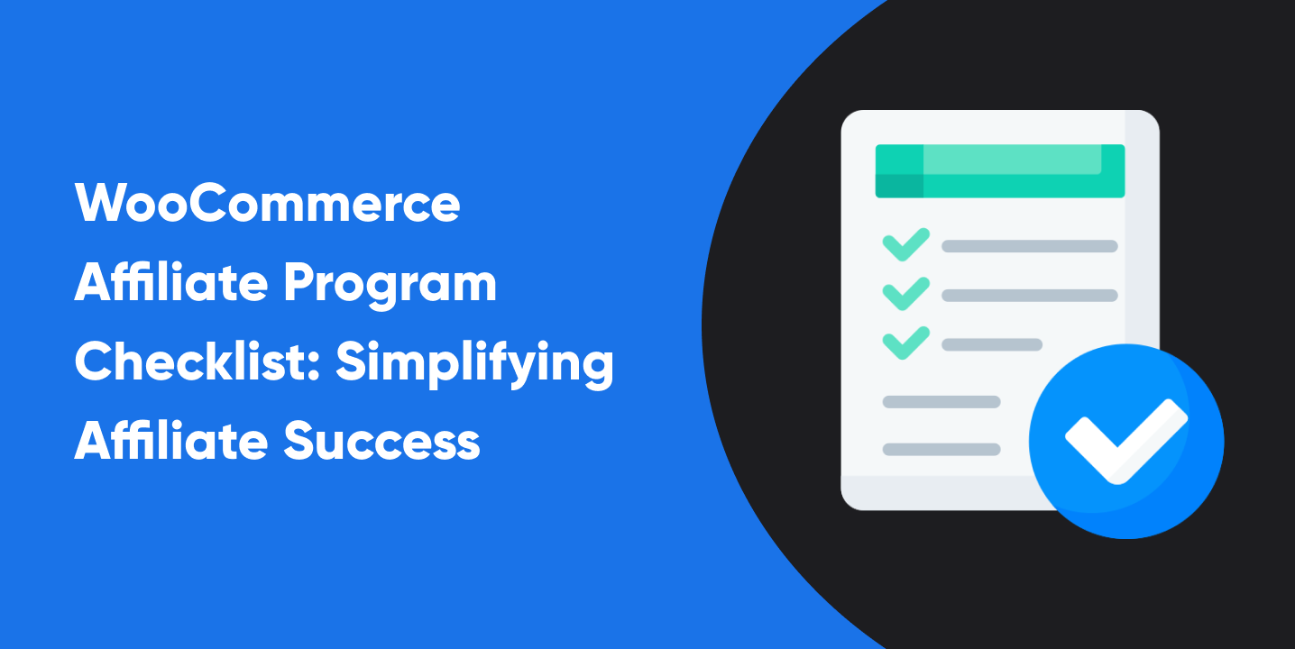 WooCommerce Affiliate Program Checklist_ Simplifying Affiliate Success